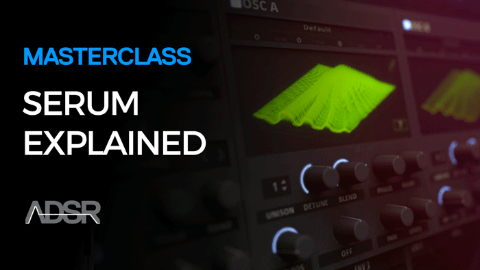 Serum Masterclass - Learn Every Function & Feature Of Xfer Serum