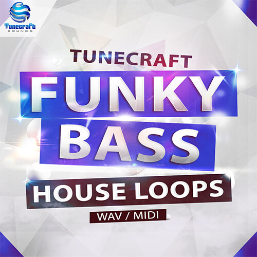 Tunecraft Funky Bass House