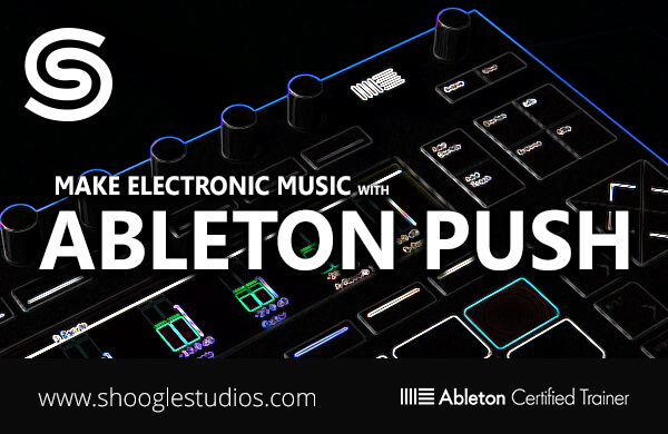 Ableton Push - Masterclass (Make Electronic Music With PUSH)