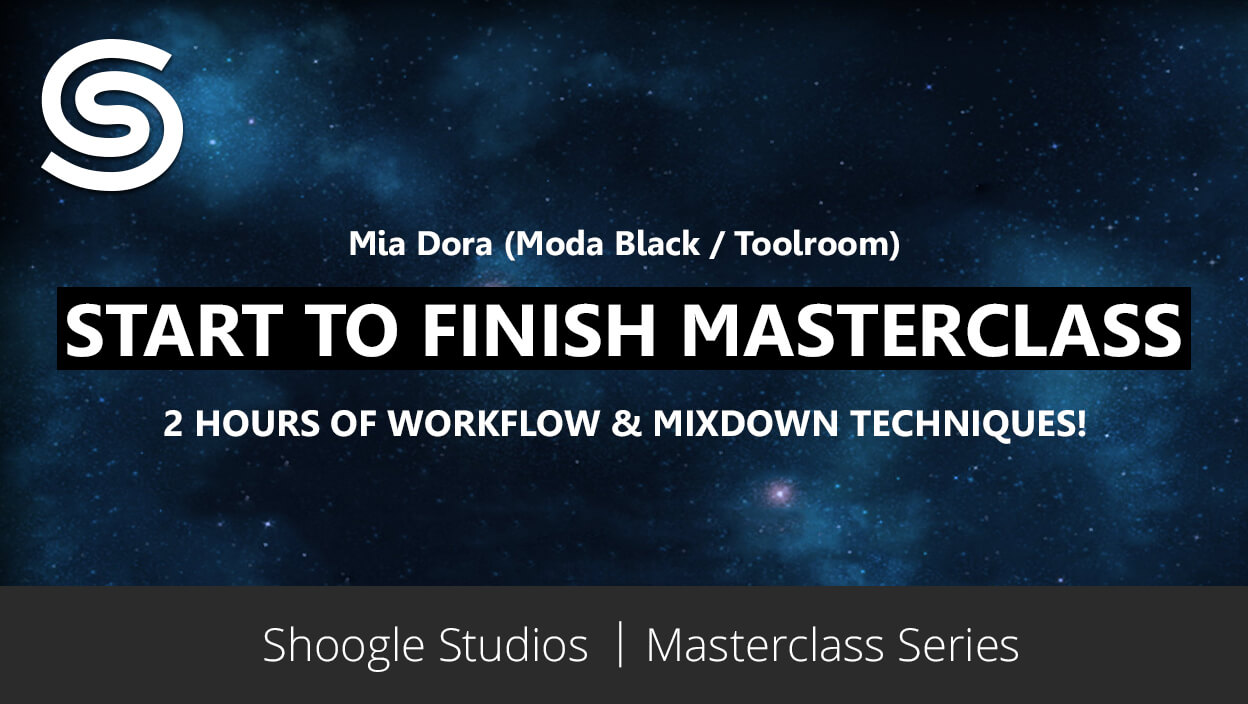 Start To Finish Masterclass with Mia Dora
