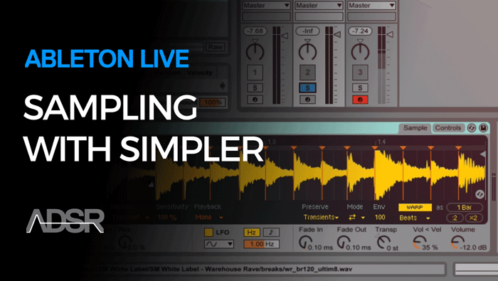 Sampling & Sound Design with Ableton Live Simpler
