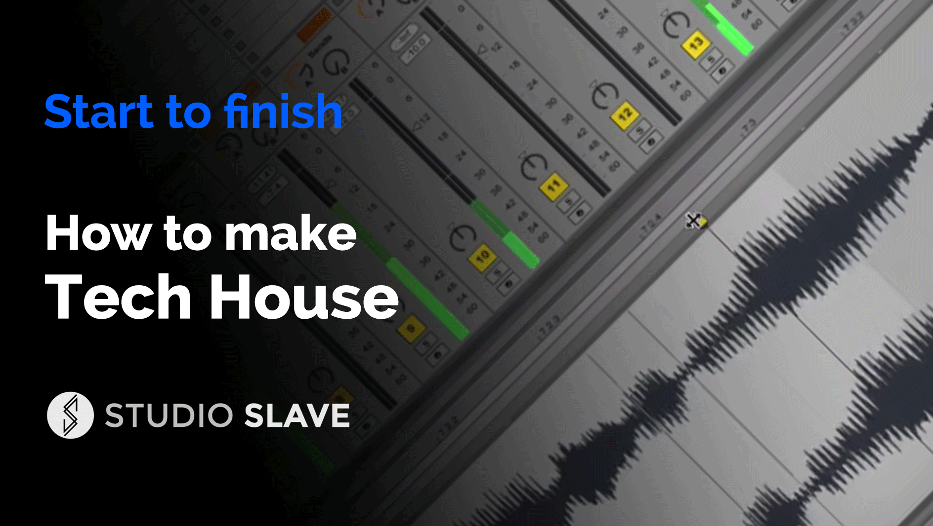 How To Make Tech House with Studio Slave