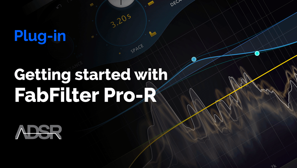 Getting Started with Fabfilter Pro-R