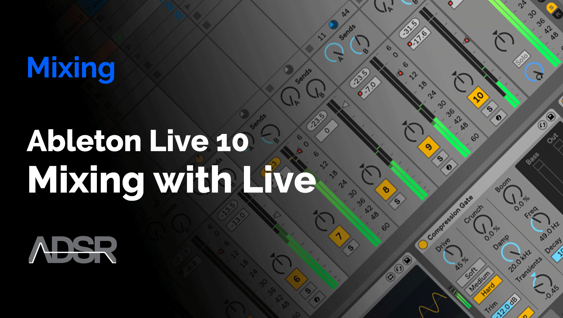 A Beginners Guide to Mixing with Ableton Live 10