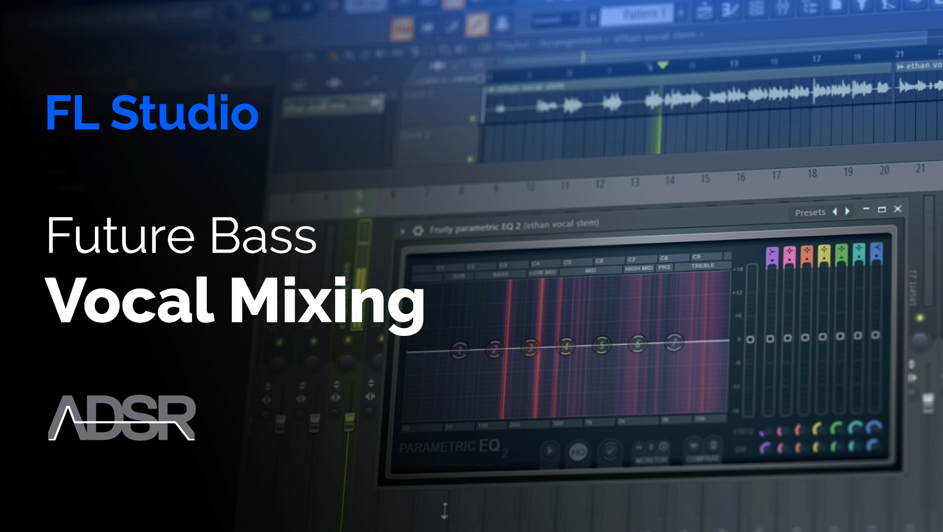 Vocal Mixing Essentials For Future Bass
