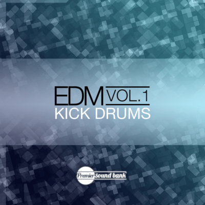 EDM Kick Drums Volume 1