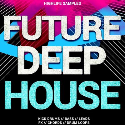 Highlife Samples Future Deep House