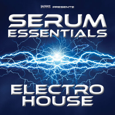 Serum Essentials: Electro House