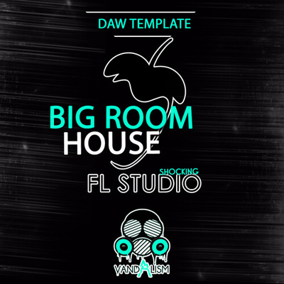 Shocking FL Studio: Big Room House