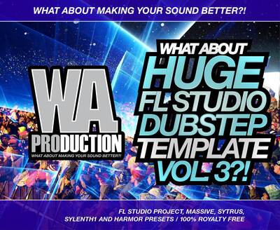 What About: Huge FL Studio Dubstep Template 3