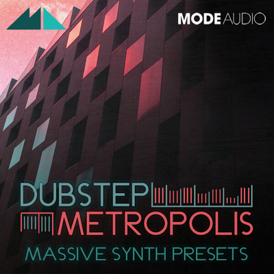 Dubstep Metropolis: Massive Synth Presets