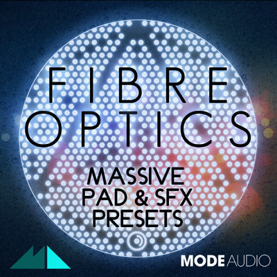 Fibre Optics: Massive Pad & SFX Presets