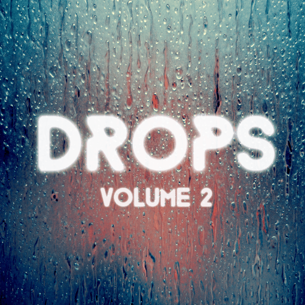 DROPS: Volume 2