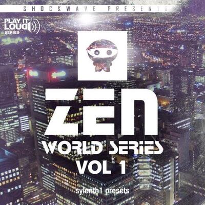 Play It Loud: Zen World Series Vol 1 For Sylenth1