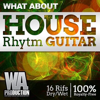 What About: House Rhythm Guitar