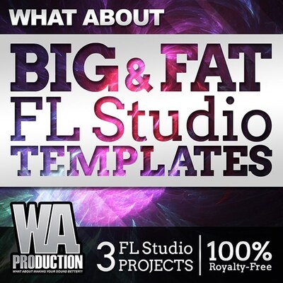 What About: Big & Fat FL Studio Templates