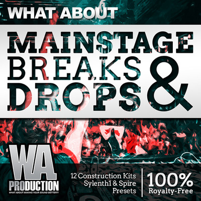What About: Mainstage EDM Breaks & Drops