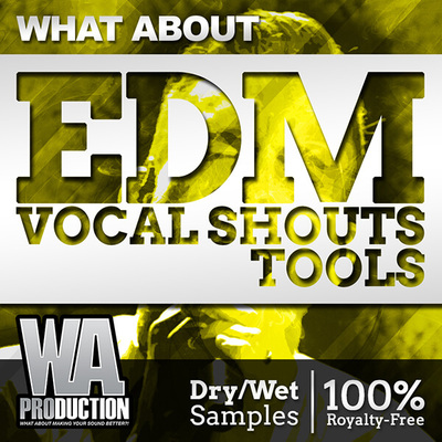 What About: EDM Vocal Shouts Tools