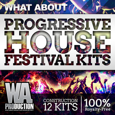 What About: Progressive House Festival Kits