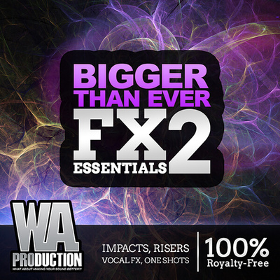 Bigger Than Ever: FX Essentials 2
