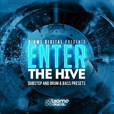 Enter The Hive - Dubstep and Drum & Bass  - Free Hive Presets