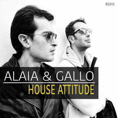 Alaia & Gallo: House Attitude