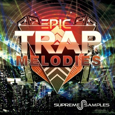 Epic Trap Melodies 