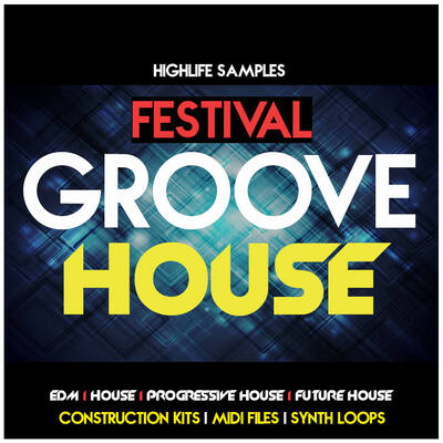 HighLife Samples Festival Groove House