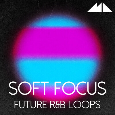Soft Focus: Future R&B Loops