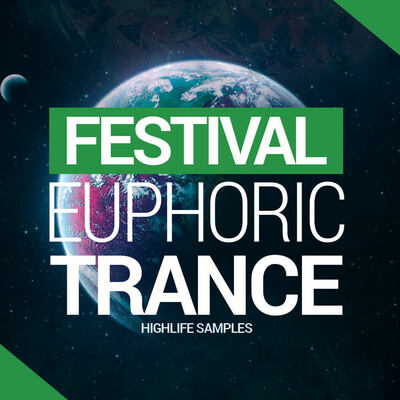 HighLife Samples Festival Euphoric Trance