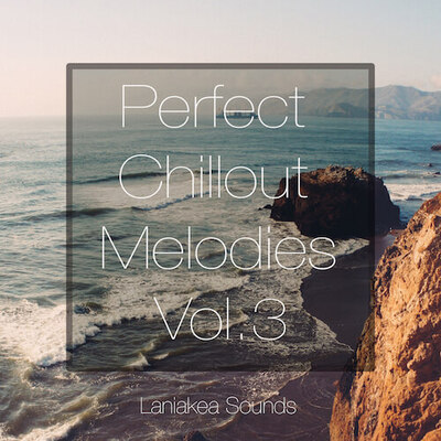 Perfect Chillout Melodies Vol. 3