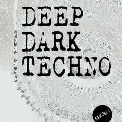 RAW Loops Deep Dark Techno
