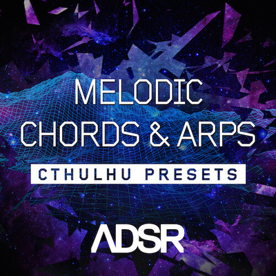 Melodic Chords and Arps - Cthulhu Presets