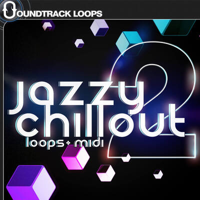 Jazzy Chillout 2 - Loops and MIDI Construction Kits