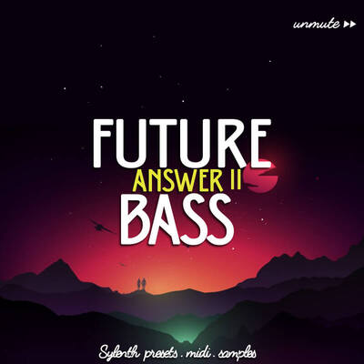 Unmüte Future Bass Vol 2
