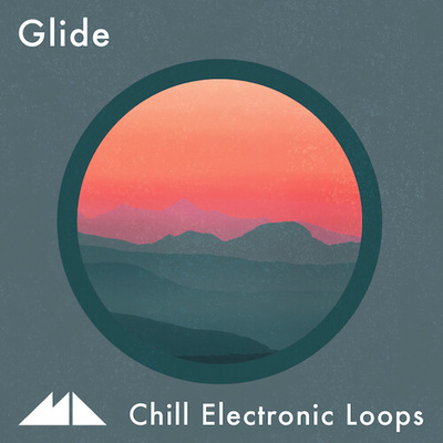 Glide - Chill Electronic Loops