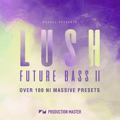 Lush Future Bass Volume 2