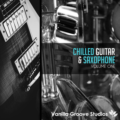 Chilled Guitar & Saxophone Vol 1