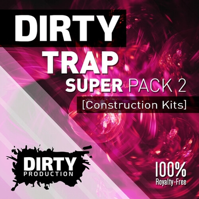 Dirty: Trap Super Pack 2