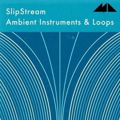 Slipstream - Ambient Instruments & Loops