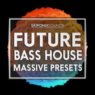 Future Bass House Massive Presets
