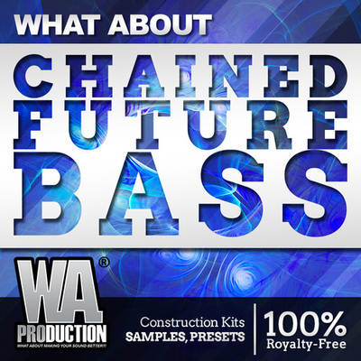 What About: Chained Future Bass