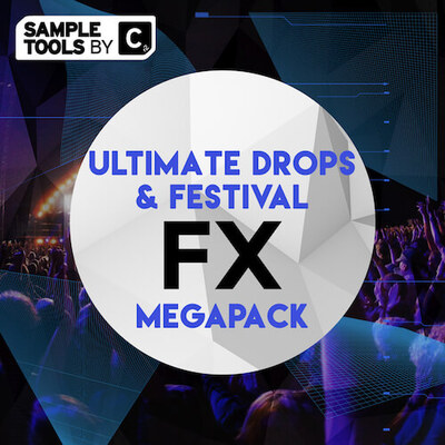 Ultimate Drops and Festival FX Megapack