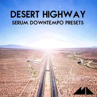 Desert Highway - Serum Downtempo Presets