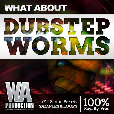 What About: Dubstep Worms