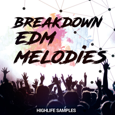 Breakdown EDM Melodies