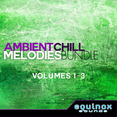 Ambient Chill Melodies Bundle (Vols 1-3)