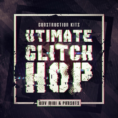 Ultimate Glitch Hop