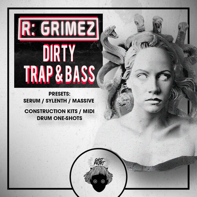 R: GRIMEZ Dirty Trap & Bass