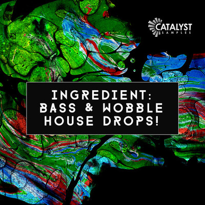 Ingredient: Bass & Wobble House Drops!
